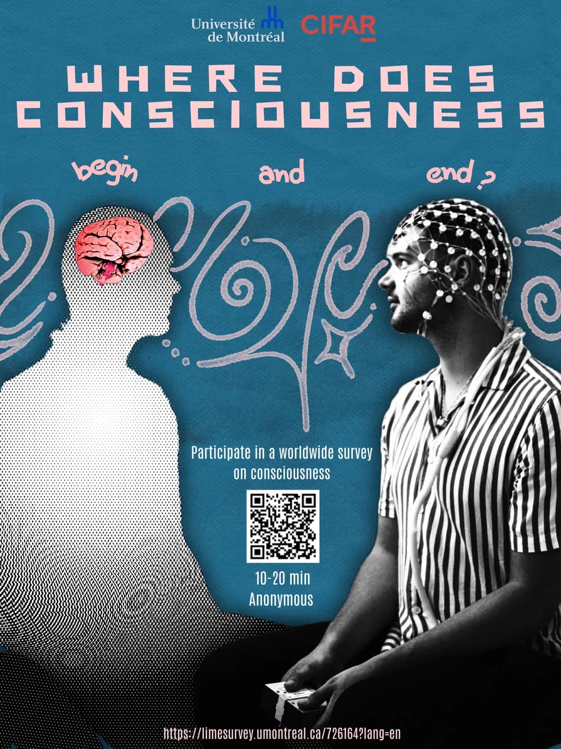 Poster: a silhouette with an illustrated brain faces a person wearing an EEG cap, over the words 'Where does consciousness begin and end?'